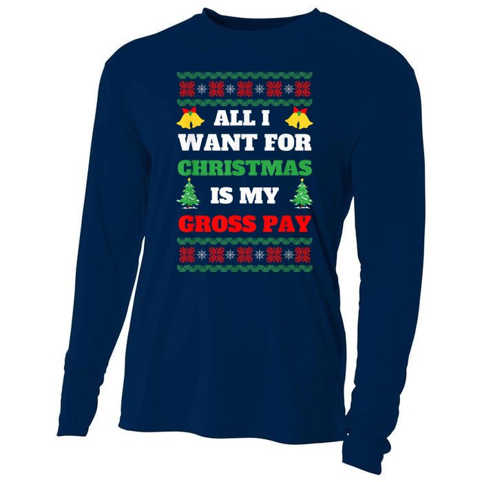 All I Want For Christmas Is My Gross Pay Funny Joke Cooling Performance Long Sleeve Crew