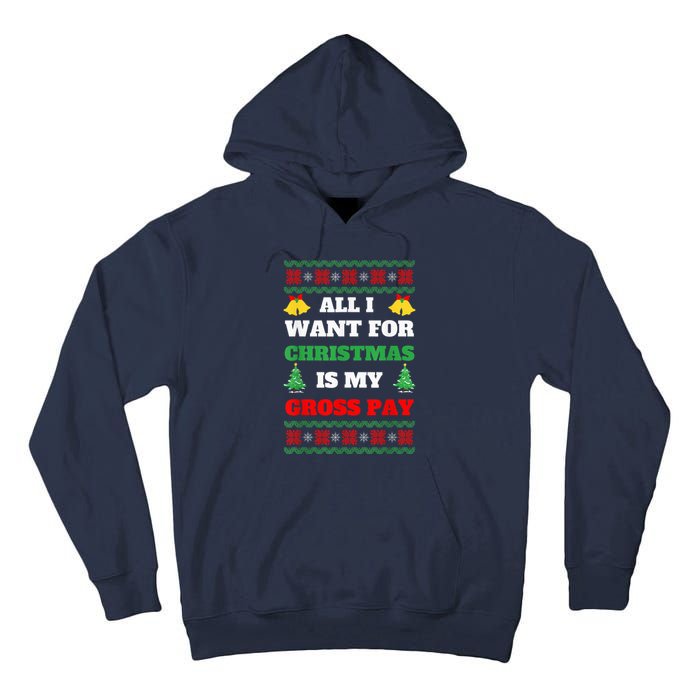 All I Want For Christmas Is My Gross Pay Funny Joke Tall Hoodie