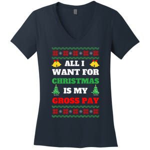 All I Want For Christmas Is My Gross Pay Funny Joke Women's V-Neck T-Shirt