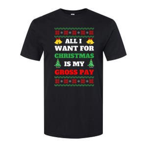 All I Want For Christmas Is My Gross Pay Funny Joke Softstyle CVC T-Shirt