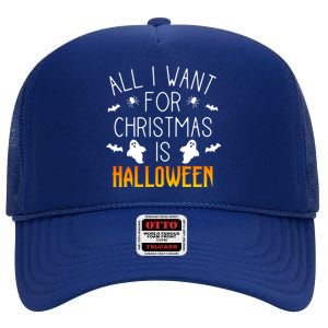 All I Want For Christmas Is Halloween Love Fan Fanatic Lover Meaningful Gift High Crown Mesh Back Trucker Hat