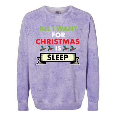 All I Want For Christmas Is Sleep Meaningful Gift Colorblast Crewneck Sweatshirt