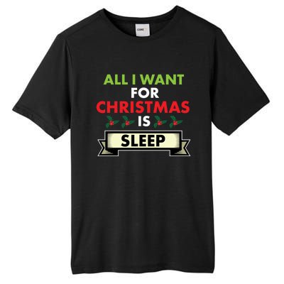 All I Want For Christmas Is Sleep Meaningful Gift Tall Fusion ChromaSoft Performance T-Shirt