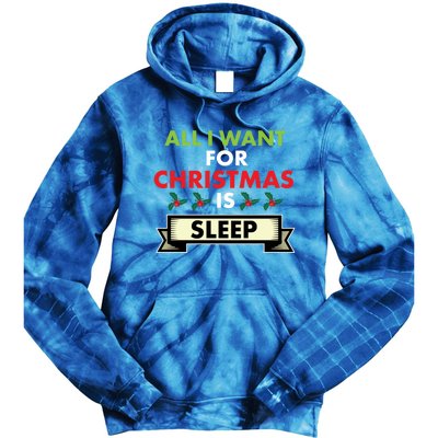 All I Want For Christmas Is Sleep Meaningful Gift Tie Dye Hoodie