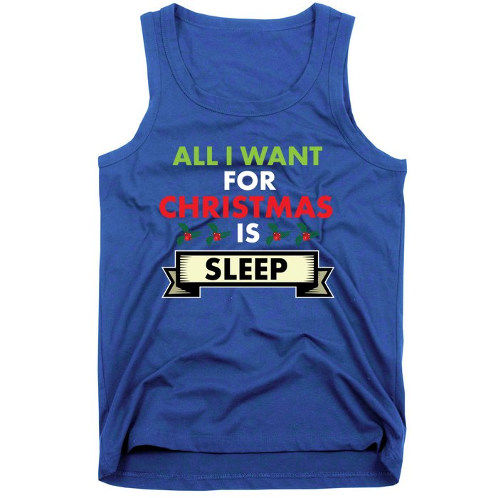 All I Want For Christmas Is Sleep Meaningful Gift Tank Top