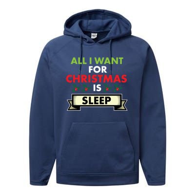 All I Want For Christmas Is Sleep Meaningful Gift Performance Fleece Hoodie