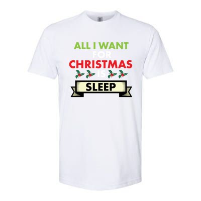 All I Want For Christmas Is Sleep Meaningful Gift Softstyle CVC T-Shirt