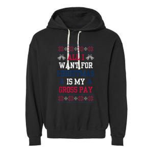 All I Want For Christmas Is My Gross Pay Funny Joke Garment-Dyed Fleece Hoodie