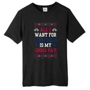 All I Want For Christmas Is My Gross Pay Funny Joke Tall Fusion ChromaSoft Performance T-Shirt