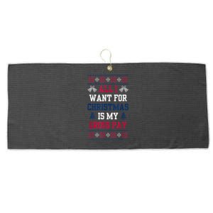 All I Want For Christmas Is My Gross Pay Funny Joke Large Microfiber Waffle Golf Towel