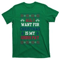 All I Want For Christmas Is My Gross Pay Funny Joke T-Shirt