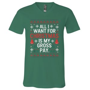 All I Want For Christmas Is My Gross Pay Funny Joke V-Neck T-Shirt