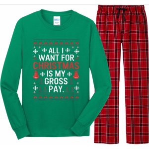 All I Want For Christmas Is My Gross Pay Funny Joke Long Sleeve Pajama Set