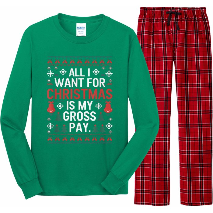 All I Want For Christmas Is My Gross Pay Funny Joke Long Sleeve Pajama Set