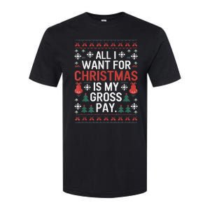 All I Want For Christmas Is My Gross Pay Funny Joke Softstyle CVC T-Shirt