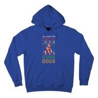 All I Want For Christmas Is More Dogs Gift Tall Hoodie