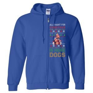 All I Want For Christmas Is More Dogs Gift Full Zip Hoodie