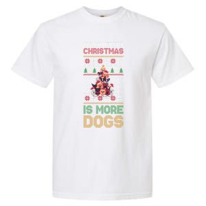 All I Want For Christmas Is More Dogs Gift Garment-Dyed Heavyweight T-Shirt