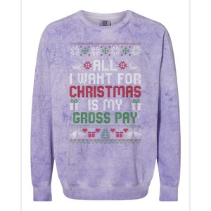 All I Want For Christmas Is My Gross Pay Funny Joke Colorblast Crewneck Sweatshirt