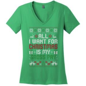 All I Want For Christmas Is My Gross Pay Funny Joke Women's V-Neck T-Shirt