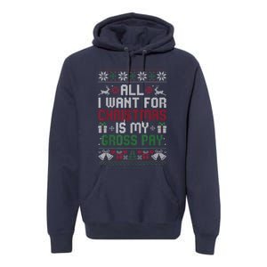 All I Want For Christmas Is My Gross Pay Funny Joke Premium Hoodie