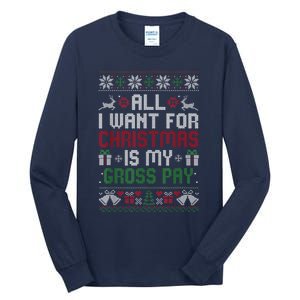 All I Want For Christmas Is My Gross Pay Funny Joke Tall Long Sleeve T-Shirt