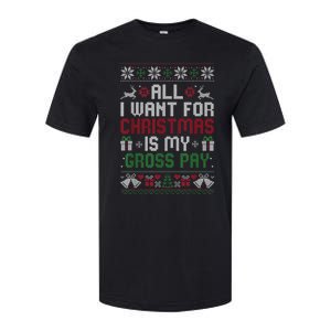 All I Want For Christmas Is My Gross Pay Funny Joke Softstyle CVC T-Shirt