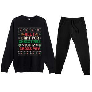 All I Want For Christmas Is My Gross Pay Funny Joke Premium Crewneck Sweatsuit Set