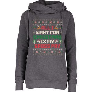 All I Want For Christmas Is My Gross Pay Funny Joke Womens Funnel Neck Pullover Hood