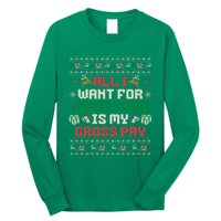 All I Want For Christmas Is My Gross Pay Funny Joke Long Sleeve Shirt