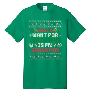 All I Want For Christmas Is My Gross Pay Funny Joke Tall T-Shirt