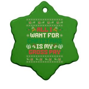 All I Want For Christmas Is My Gross Pay Funny Joke Ceramic Star Ornament