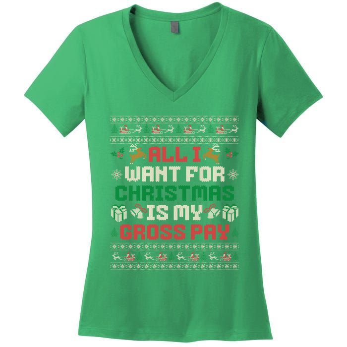 All I Want For Christmas Is My Gross Pay Funny Joke Women's V-Neck T-Shirt