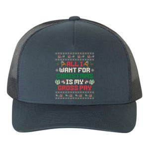 All I Want For Christmas Is My Gross Pay Funny Joke Yupoong Adult 5-Panel Trucker Hat