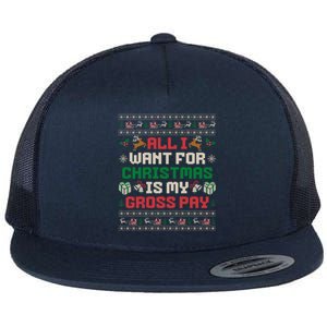 All I Want For Christmas Is My Gross Pay Funny Joke Flat Bill Trucker Hat