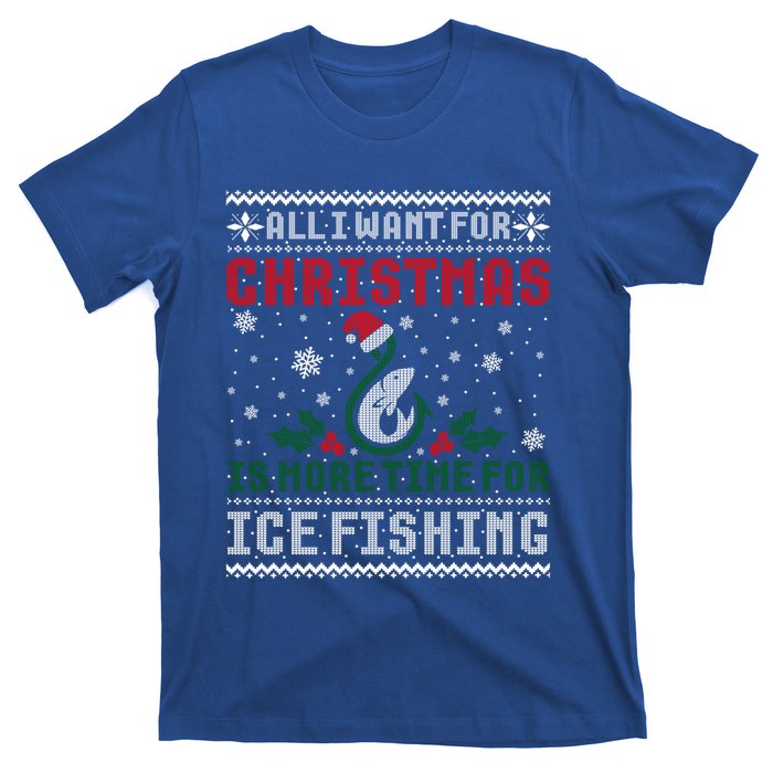 All I Want For Christmas More Ice Fishing Ugly Meaningful Gift T-Shirt