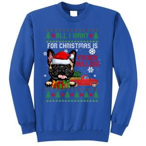 All I Want For Christmas Is French Bulldog Christmas Sweater Cool Gift Sweatshirt