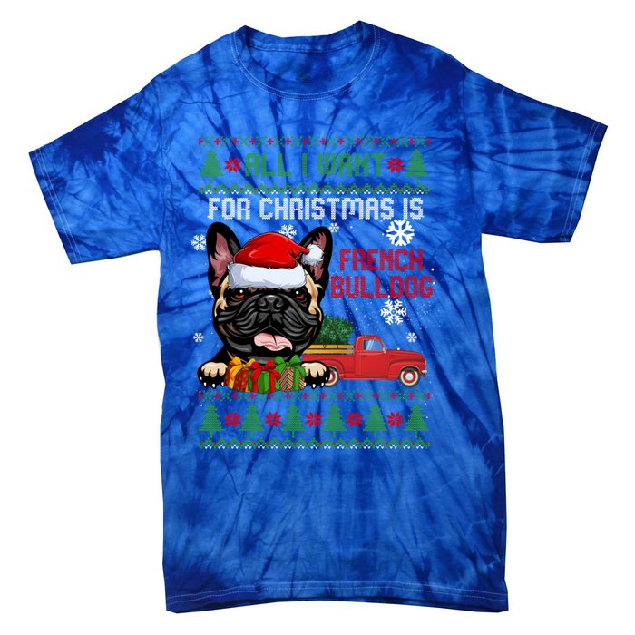 All I Want For Christmas Is French Bulldog Christmas Sweater Cool Gift Tie-Dye T-Shirt