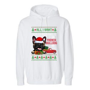 All I Want For Christmas Is French Bulldog Christmas Sweater Cool Gift Garment-Dyed Fleece Hoodie