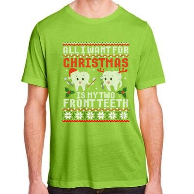 All I Want For Christmas Is My Two Front Teeth Ugly Sweater Cute Gift Adult ChromaSoft Performance T-Shirt