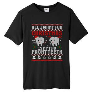 All I Want For Christmas Is My Two Front Teeth Ugly Sweater Cute Gift Tall Fusion ChromaSoft Performance T-Shirt