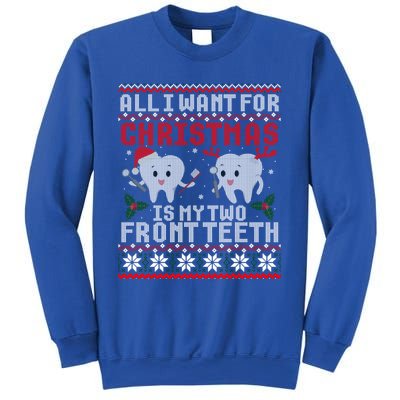 All I Want For Christmas Is My Two Front Teeth Ugly Sweater Cute Gift Sweatshirt