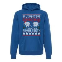 All I Want For Christmas Is My Two Front Teeth Ugly Sweater Cute Gift Premium Hoodie