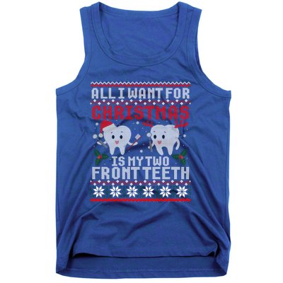 All I Want For Christmas Is My Two Front Teeth Ugly Sweater Cute Gift Tank Top