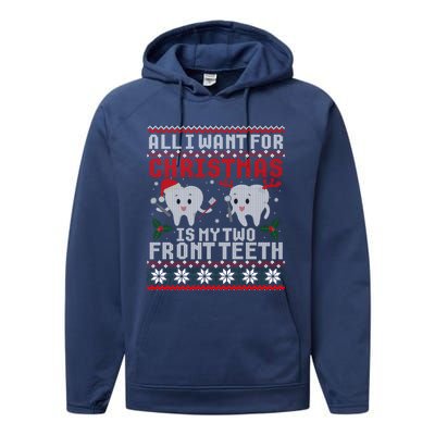 All I Want For Christmas Is My Two Front Teeth Ugly Sweater Cute Gift Performance Fleece Hoodie