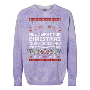 All I Want For Christmas Is My Gross Pay Funny Joke Colorblast Crewneck Sweatshirt