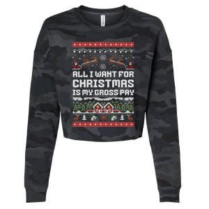 All I Want For Christmas Is My Gross Pay Funny Joke Cropped Pullover Crew