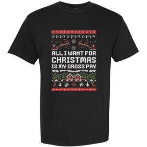 All I Want For Christmas Is My Gross Pay Funny Joke Garment-Dyed Heavyweight T-Shirt