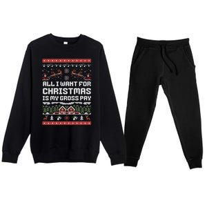 All I Want For Christmas Is My Gross Pay Funny Joke Premium Crewneck Sweatsuit Set