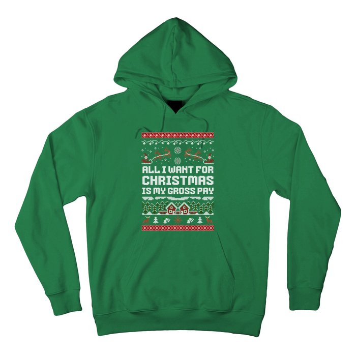 All I Want For Christmas Is My Gross Pay Funny Joke Hoodie